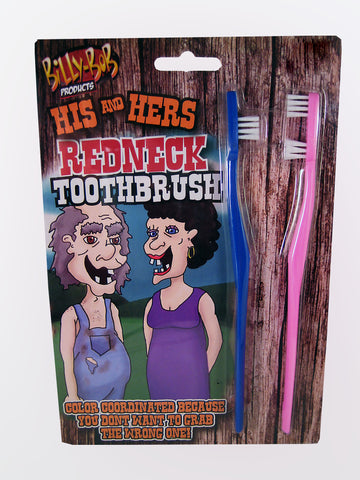 His and Hers Redneck Toothbrush 